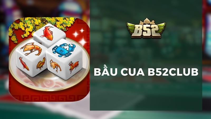 Bầu cua b52
